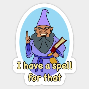 I have a spell for that Dwarf Wizard Meme Sticker